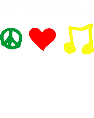 All We Need Is Peace Love Music Funny