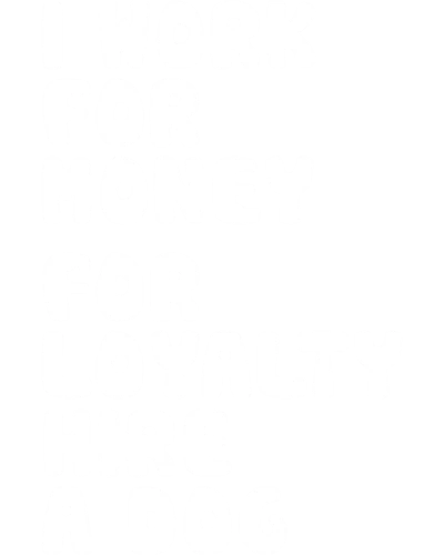 I Work For Money For Loyalty Hire A Dog Funny