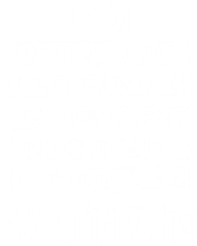 I'm Unreliable Disorganized Inefficient Unmotivated & Immature But I'm Fun Funny
