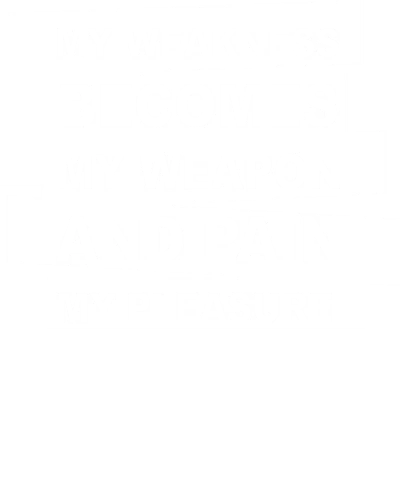 My Weakness Becomes My Weapon And Pain My Pleasure Gym