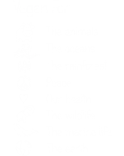 Vegan For The Animals Oceans Rainforest Peace Health Wildlife Marine Life Earth